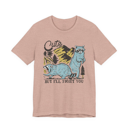 Cute but I'll Fight You Graphic Tee