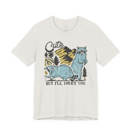 Cute but I'll Fight You Graphic Tee