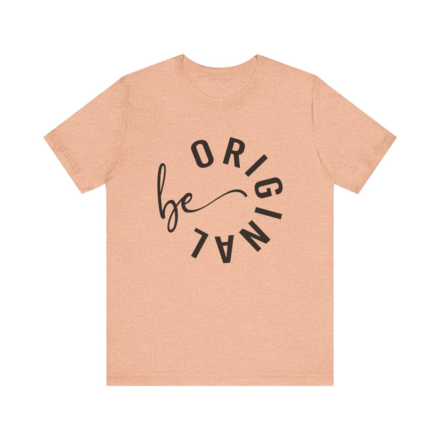 Be Original Graphic Tee - Embrace Your Authenticity in Style